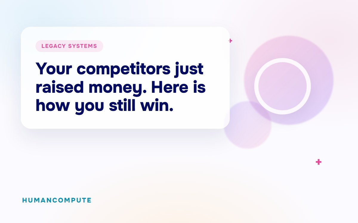 Your competitors just raised money. Here is how you still win.